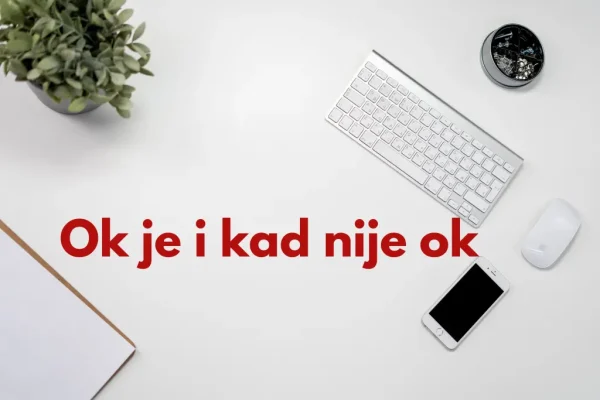 ok je i kad nije ok